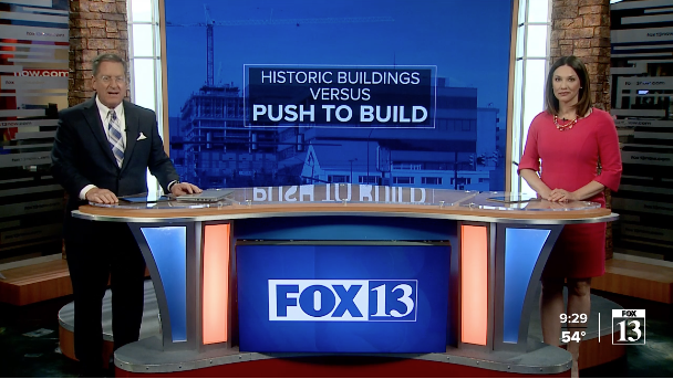 Local TV station Fox 13 features piece on balancing development with historic preservation